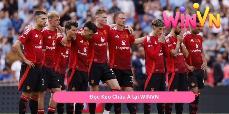 Đọc Kèo Châu Á tại WINVN